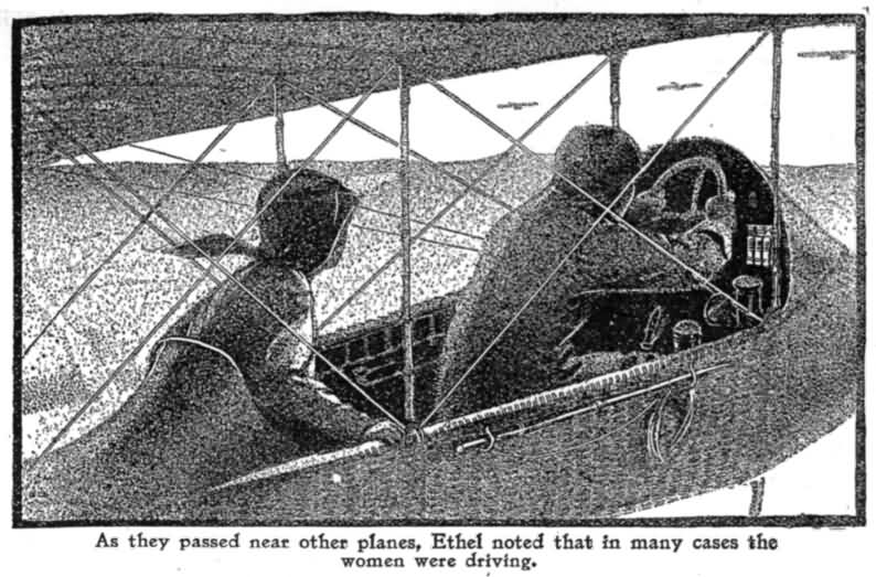 As They Passed Near Other Planes, Ethel Noted That In
Many Cases the Women Were Driving.
