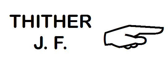 [THITHER&mdash;J. F. [with
a pointing finger]]