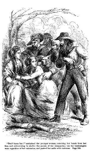 "Don't harm her!" exclaimed the younger woman, removing
her hands from her face, and endeavoring to shelter the person of her
companion; but the bushrangers were regardless of her entreaties, and
pushed her aside with rudeness.