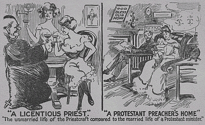 The unmarried life of the Priestcraft compared
to the married life of a Protestant minister.
