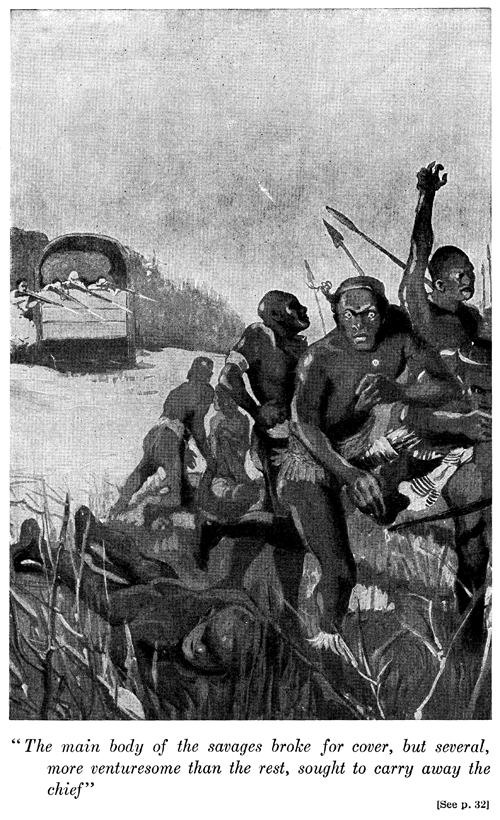 "The main body of the savages broke for cover, but several,
more venturesome than the rest, sought to carry away the
chief"