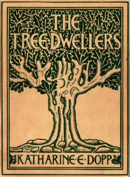 The Tree-Dwellers / Katharine E. Dopp cover: The Tree-Dwellers / Katharine E. Dopp