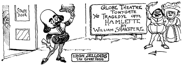 GLOBE THEATRE TONYGHTE
       Ye Tragedye offe Hamlette
       by William Shakspere