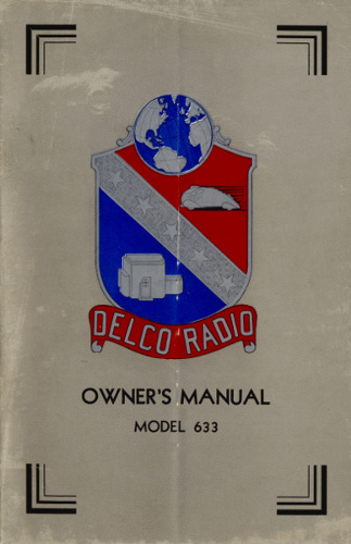 DELCO RADIO
OWNER'S MANUAL
MODEL 633