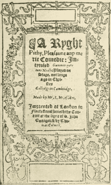 [Reduced facsimile of the Title-page of "Gammer
Gurton's Needle" from the British Museum Copy.