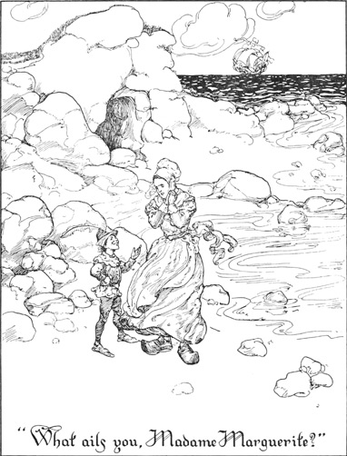 &ldquo;What ails you, Madame Marguerite?&rdquo;
