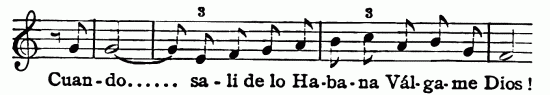 Musical notation; Cuan-do...... sa-l� de lo Ha-ba-na
V�l-ga-me Dios!