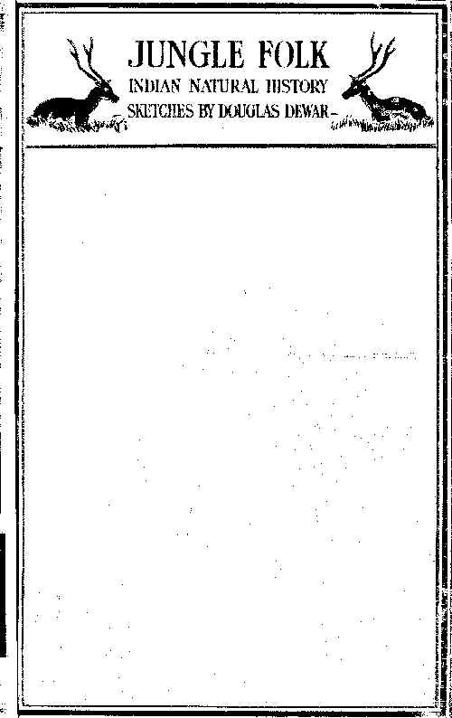 Jungle Folk: Indian Natural History Sketches, by Douglas Dewar