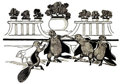 a chorus of black beavers entered and
chanted a pretty song