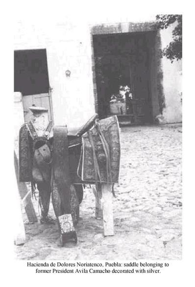 Hacienda de Dolores Noriatenco, Puebla: saddle belonging to former President �vila Camacho decorated with silver.