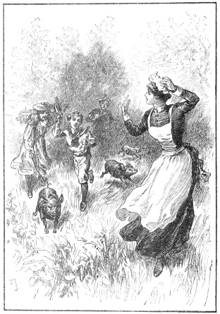 She found them in hot pursuit of the pigs.

p. 27.

