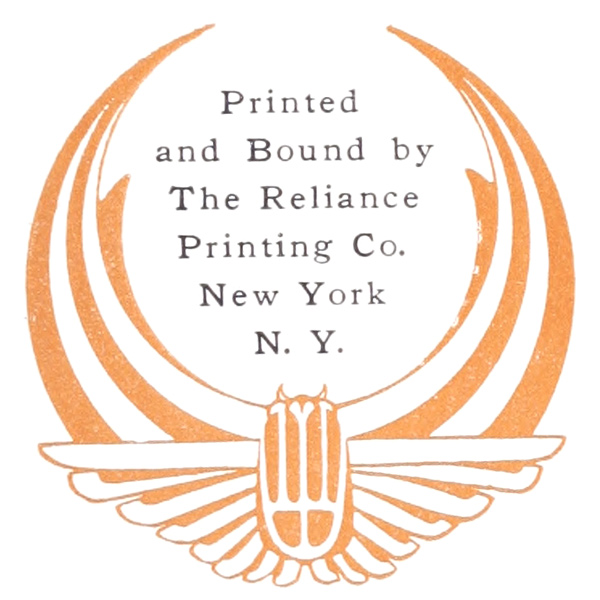 Printed
and Bound by The Reliance Printing Co. New York N. Y.