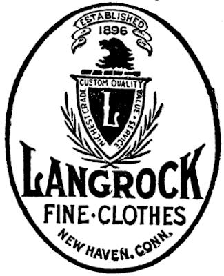ESTABLISHED 1896
LANGROCK FINE CLOTHES NEW HAVEN, CONN.