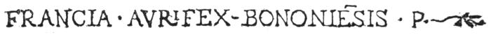 FRANCIA · AVRIFEX · BONONIE̅S̅IS · P.