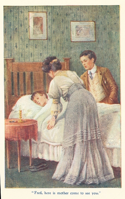 "Fred, here is mother come to see you."